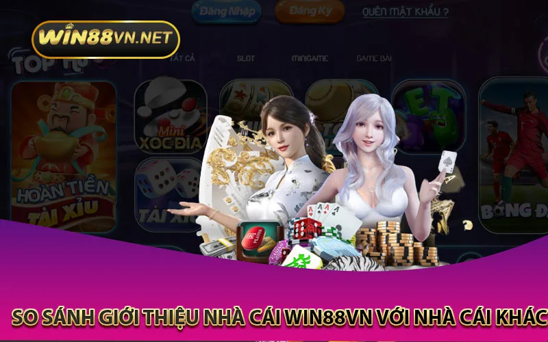 So sánh giới thiệu nhà cái win88vn với nhà cái khác