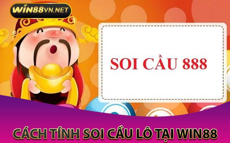 Cách tính soi cầu lô tại win88