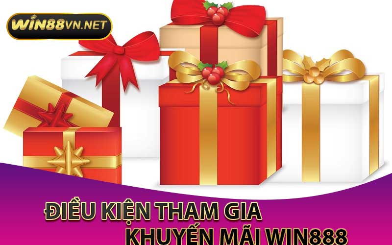 điều kiện tham gia khuyến mãi win888